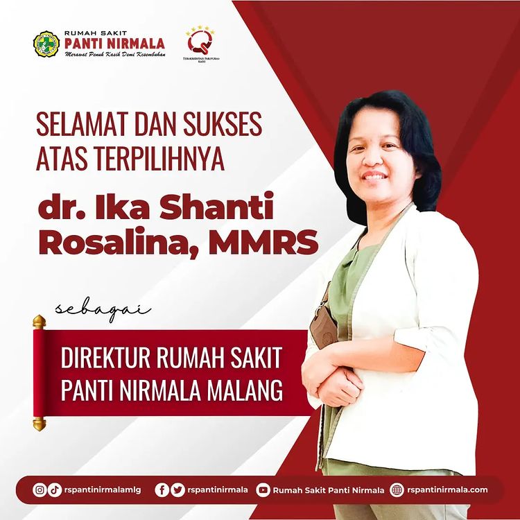 Selamat dan sukes kepada dr. Ika Shanti Rosalina, MMRS sebagai Direktur RS Panti Nirmala Malang
