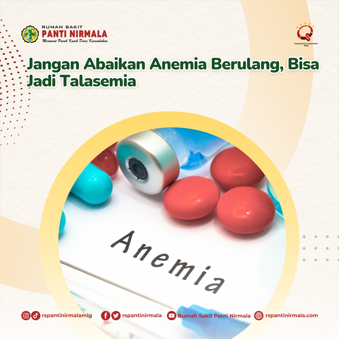Jangan Abaikan Anemia Berulang, Bisa Jadi Talasemia