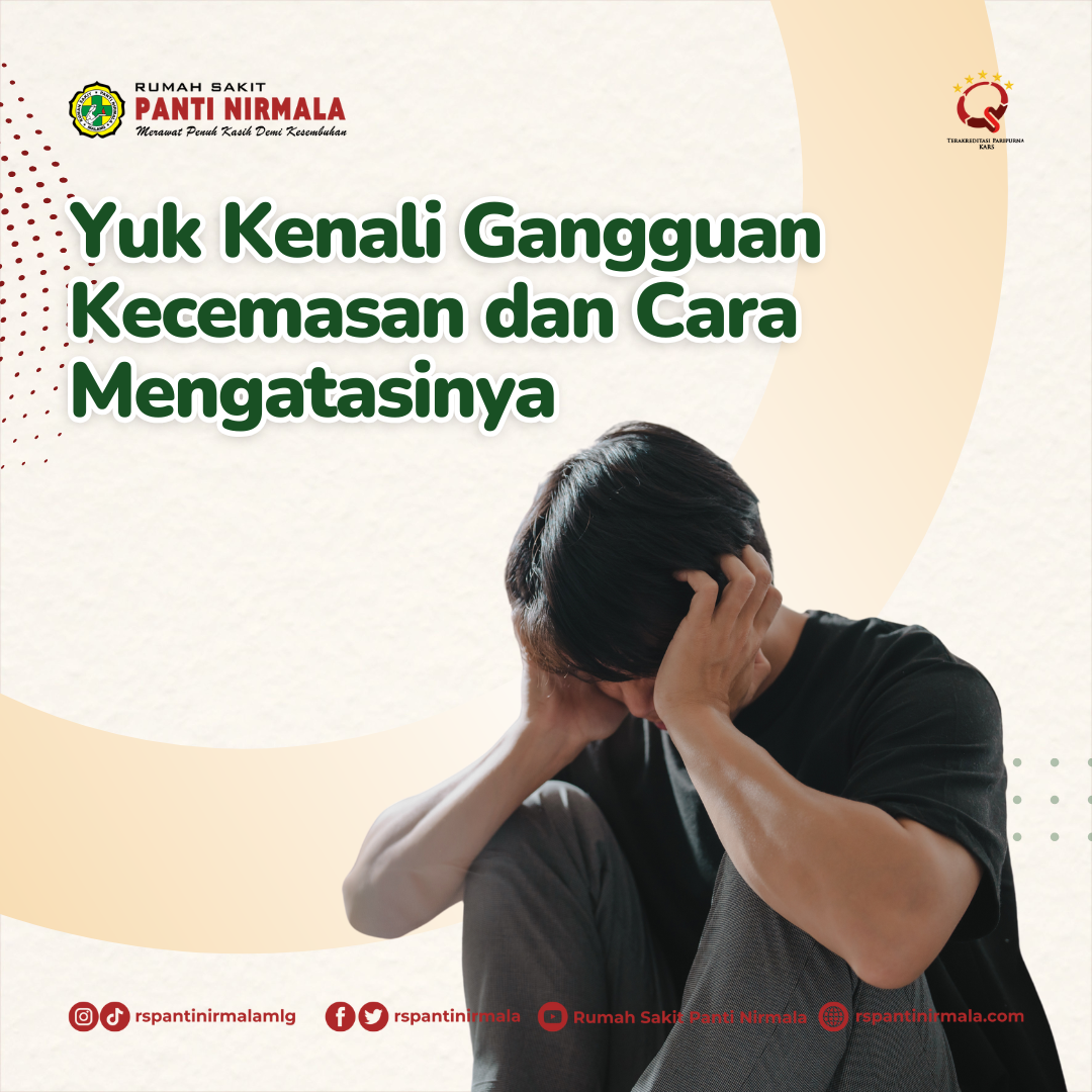 Yuk Kenali Gangguan Kecemasan dan Cara Mengatasinya