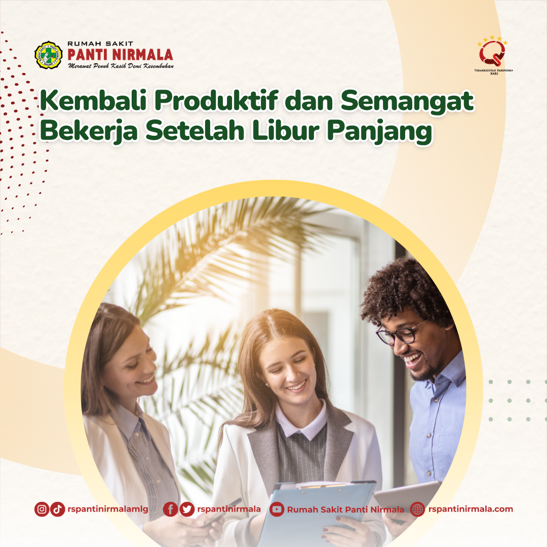 Kembali Produktif dan Semangat Bekerja Setelah Libur Panjang