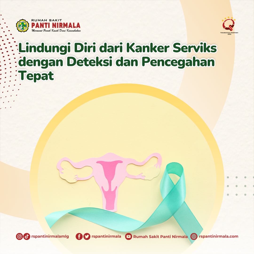 Lindungi Diri dari Kanker Serviks dengan Deteksi dan Pencegahan Tepat