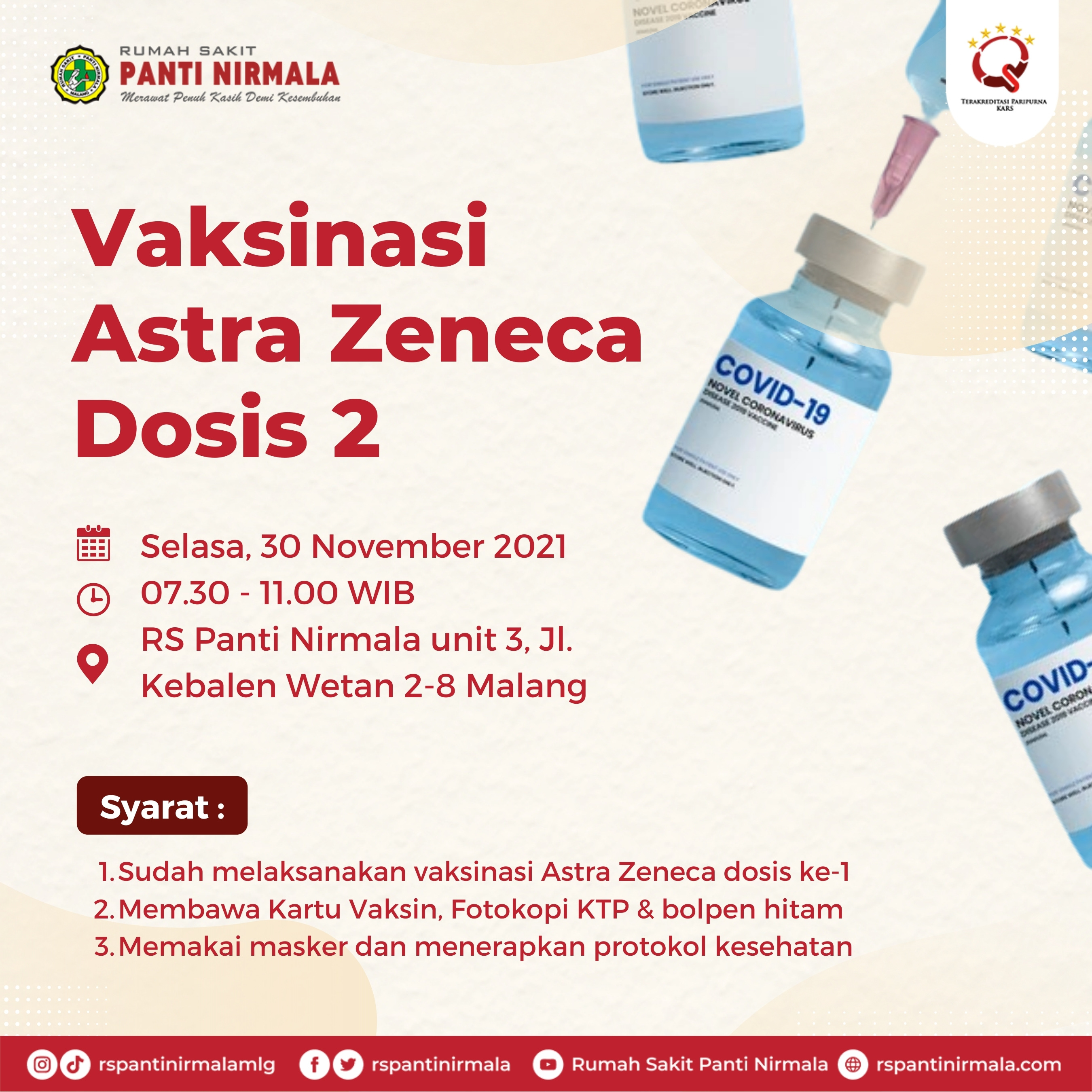 Vaksinasi Astra Zeneca Dosis 2 SELASA, 30 NOVEMBER 2021 ( 07.30 - 11.00 WIB ) RS PANTI NIRMALA UNIT 3, JL. KEBALEN WETAN 2 - 8 MALANG